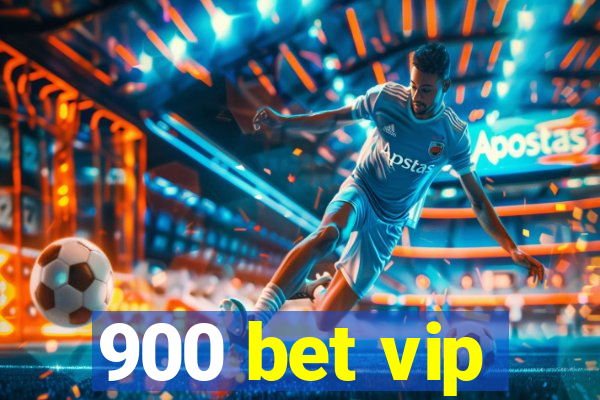 900 bet vip